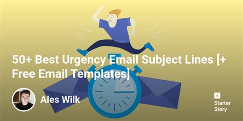 50+ Best Urgency Email Subject Lines [+ Free Email Templates].